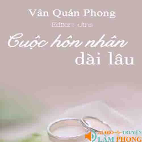 Audio Cuộc Hôn Nhân Dài Lâu