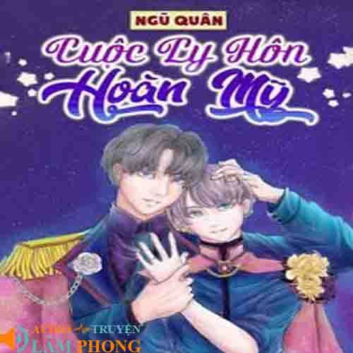 Audio Cuộc Ly Hôn Hoàn Mỹ