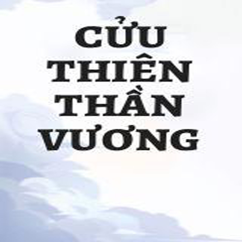 Audio Cửu Thiên Thần Vương