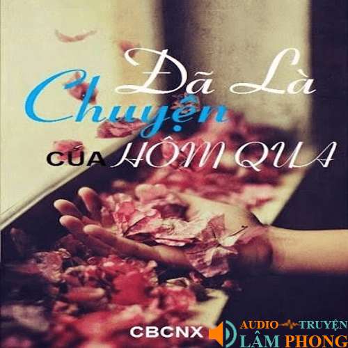 Audio Đã Là Chuyện Của Hôm Qua