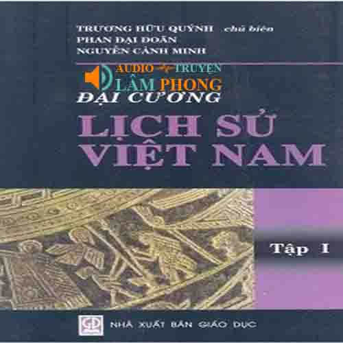 Audio Đại Cương Lịch Sử Việt Nam