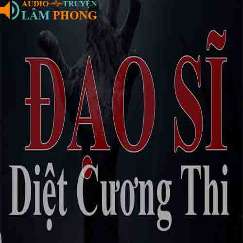 Audio Đạo Sĩ Diệt Cương Thi