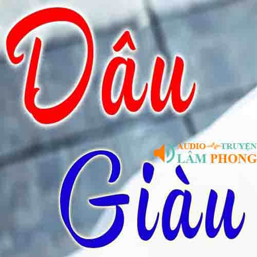 Audio Dâu Giàu