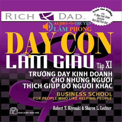 Audio Dạy Con Làm Giàu XI – Trường Dạy Kinh Doanh