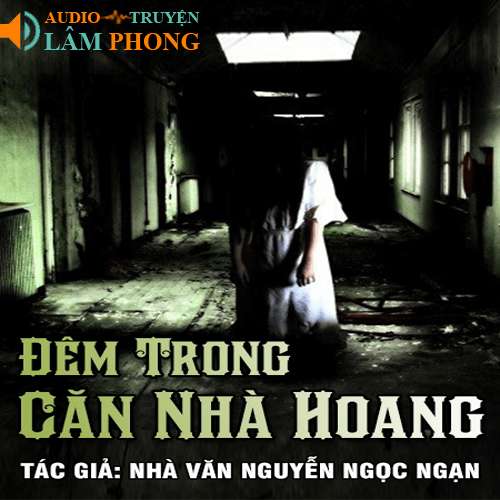 Audio Đêm Trong Căn Nhà Hoang