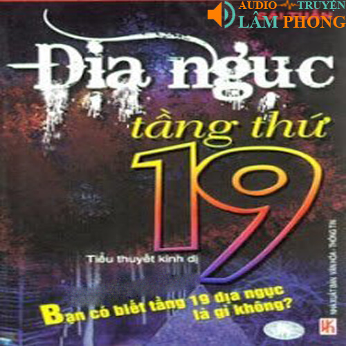 Audio Địa Ngục Tầng Thứ 19