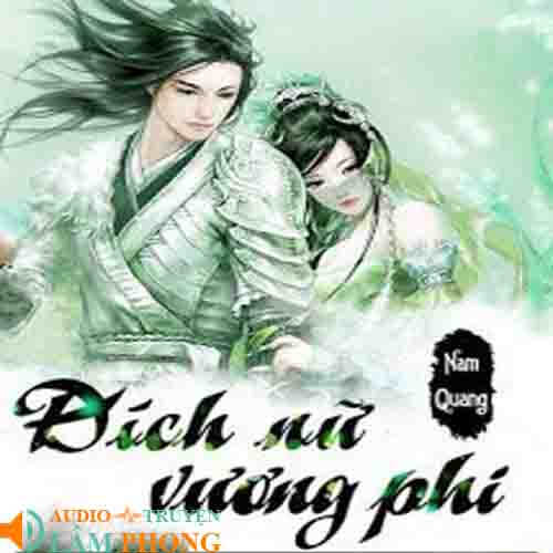 Audio Đích Nữ Vương Phi