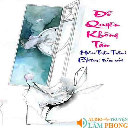 Audio Đỗ Quyên Không Tàn (Hồ Ly Thúc Thúc)