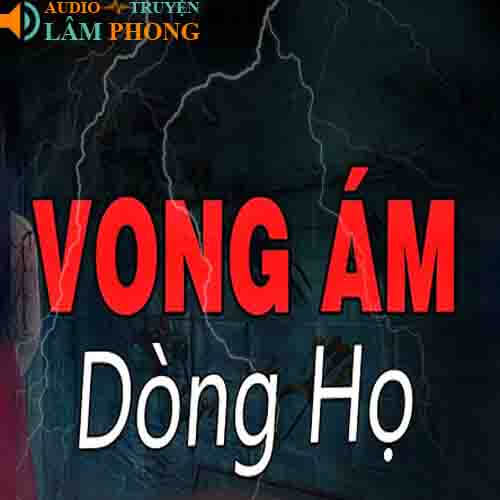 Audio Dòng Họ Vong Ám