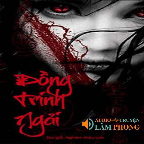 Audio Đồng Trinh Ngải