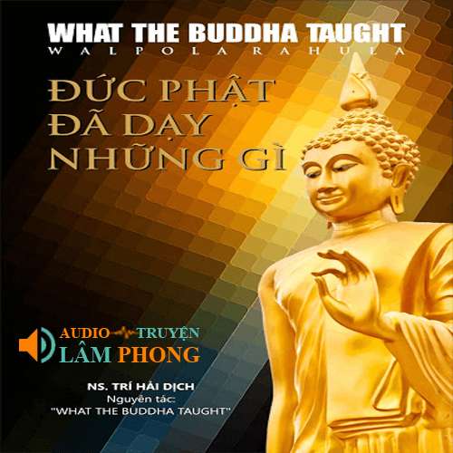 Audio Đức Phật đã dạy những gì