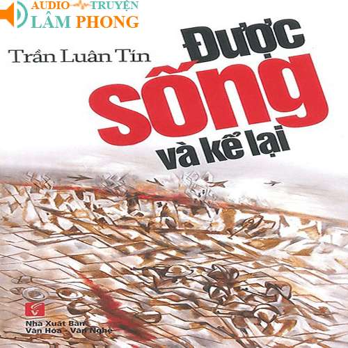 Audio Được sống và kể lại