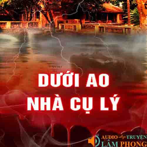 Audio Dưới ao nhà cụ Lý