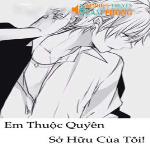 Audio Em Thuộc Quyền Sở Hữu Của Tôi