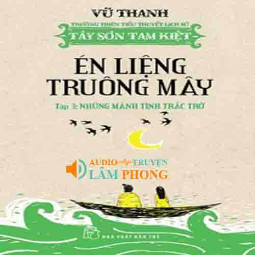 Audio Én liệng Truông Mây tập 3