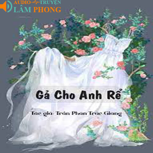 Audio Gả Cho Anh Rể