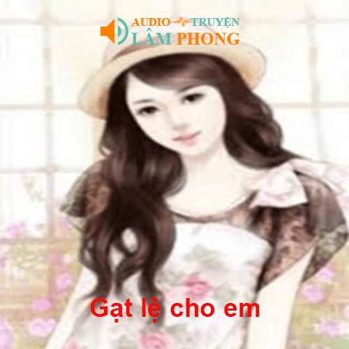 Audio Gạt Lệ Cho Em