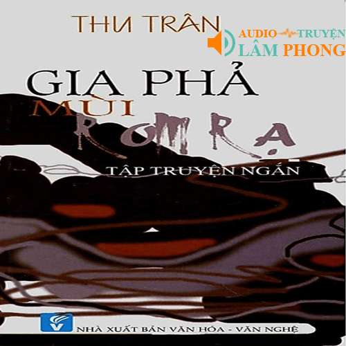 Audio Gia Phả Mùi Rơm Rạ