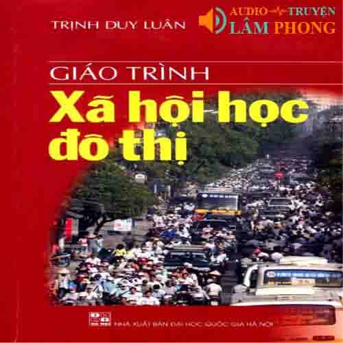 Audio Giáo trình Xã Hội Học Đô Thị