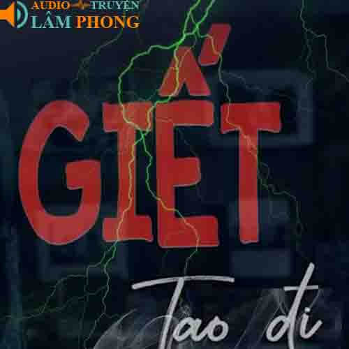 Audio Giết Tao Đi