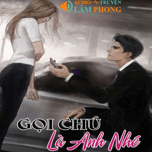 Audio Gọi Chú Là Anh Nhé