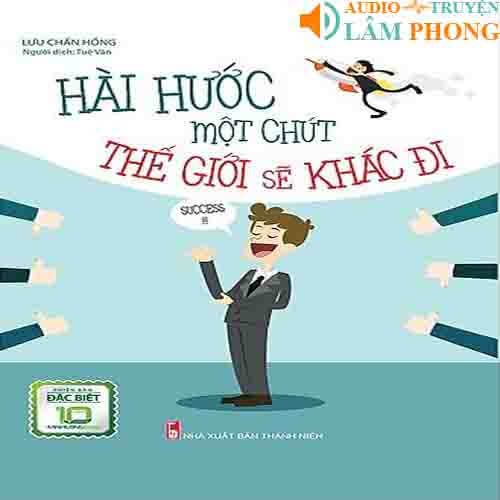 Audio Hài Hước Một Chút Thế Giới Sẽ Khác Đi