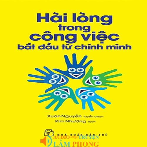 Audio Hài Lòng Trong Công Việc Bắt Đầu Từ Chính Mình