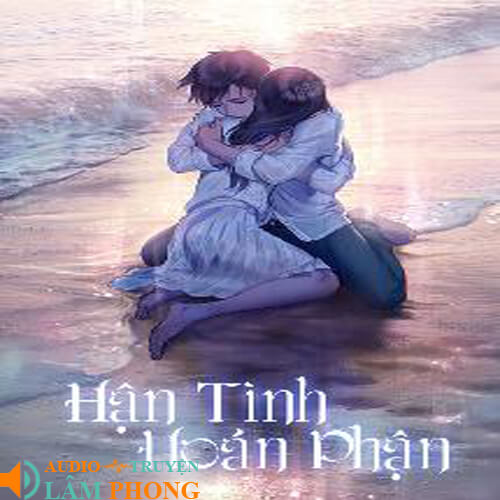 Audio Hận Tình Hoán Phận