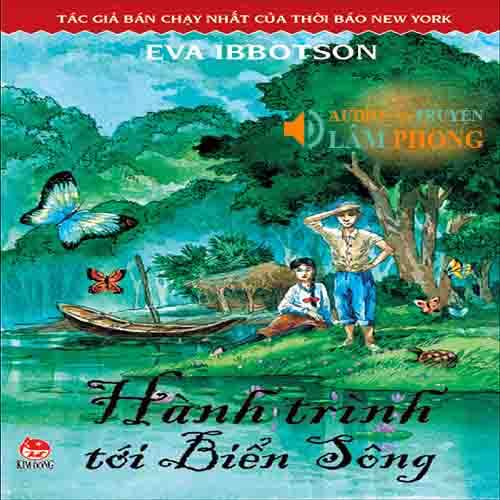 Audio Hành trình tới Biển Sông