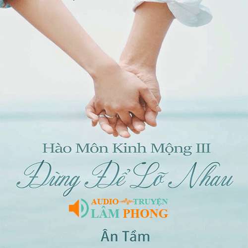 Audio Hào Môn Kinh Mộng 3