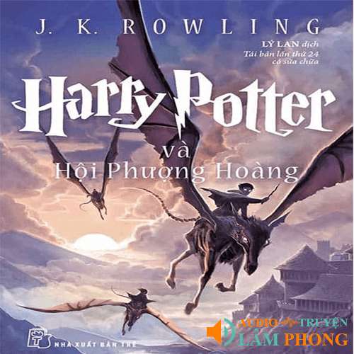 Audio Harry Potter Và Hội Phượng Hoàng - Tập 5