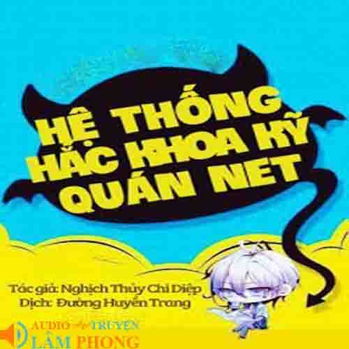 Audio Hệ Thống Hắc Khoa Kỹ Quán Nét