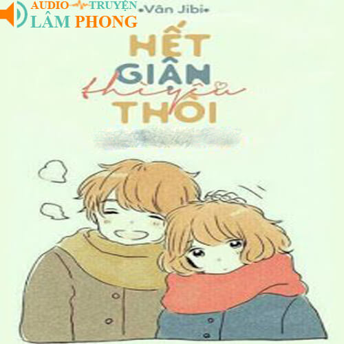 Audio Hết Giận Thì Yêu Thôi