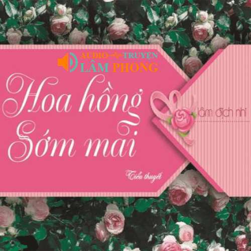 Audio Hoa Hồng Sớm Mai