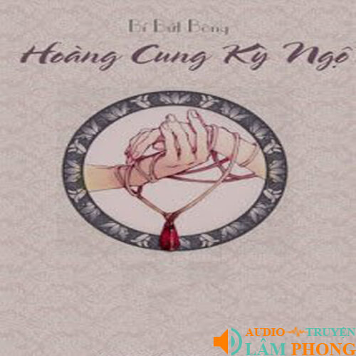 Audio Hoàng Cung Kỳ Ngộ