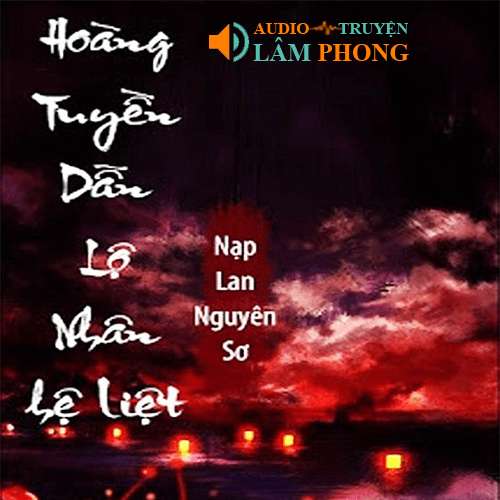 Audio Hoàng Tuyền Dẫn Lộ Nhân