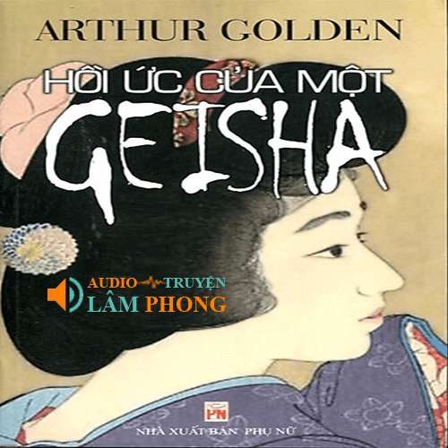 Audio Hồi ức của một Geisha - Đời Kỹ Nữ