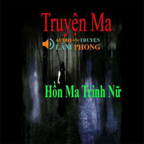 Audio Hồn Ma Trinh Nữ