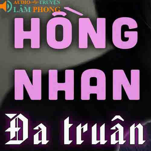 Audio Hồng Nhan Đa Truân