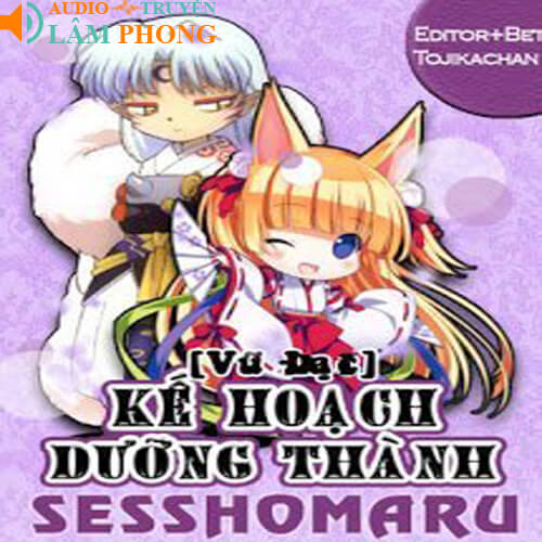 Audio Kế Hoạch Dưỡng Thành Sesshomaru