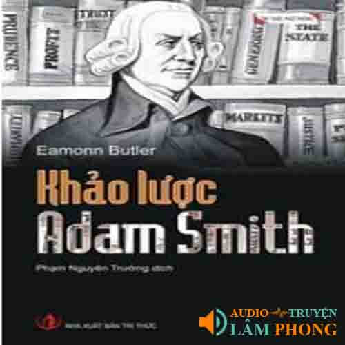 Audio Khảo Lược Adam Smith