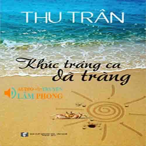 Audio Khúc tráng ca dã tràng