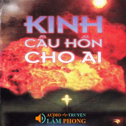 Audio Kinh Cầu Hồn Cho Ai