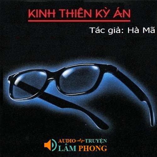 Audio Kinh Thiên Kỳ Án