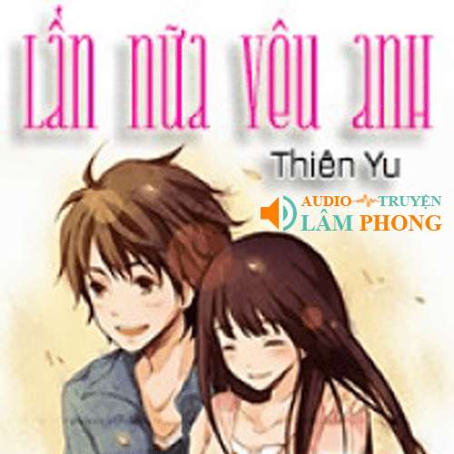 Audio Lần Nữa Yêu Anh