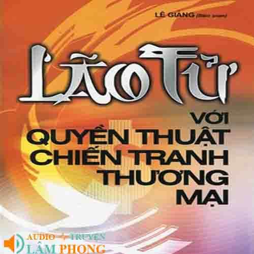 Audio Lão Tử Với Quyền Thuật Chiến Tranh Thương Mại