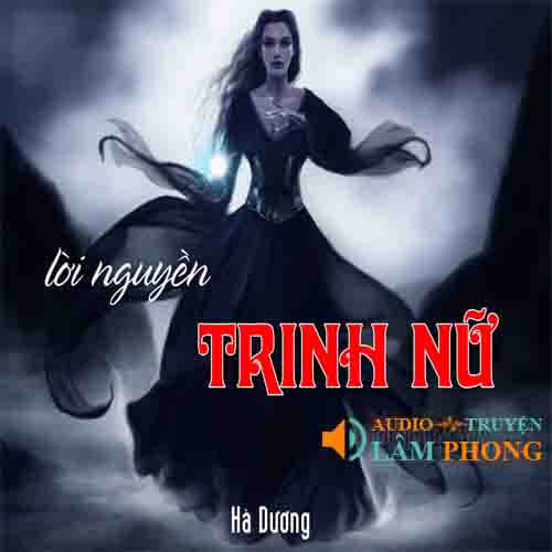 Audio Lời Nguyền Trinh Nữ