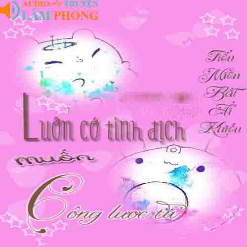 Audio Luôn Có Tình Địch Muốn Công Lược Ta