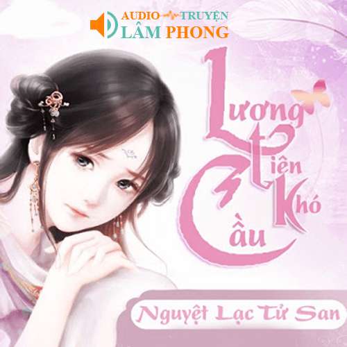 Audio Lương Tiên Khó Cầu