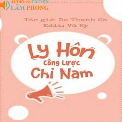 Audio Ly Hôn Công Lược Chỉ Nam